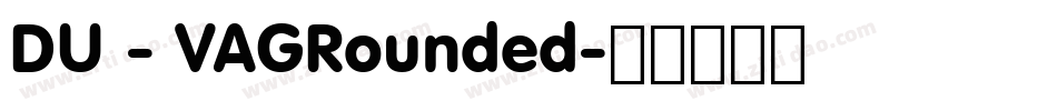 DU - VAGRounded字体转换